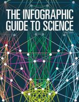 The Infographic Guide to Science 1770857915 Book Cover