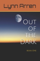 Out of the Dark: Book ONE B08RH2YC5D Book Cover