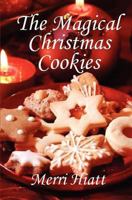 The Magical Christmas Cookies 1466440058 Book Cover