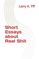 Short Essays about Real Shit B09PW7LH7N Book Cover