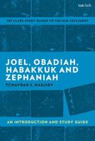 Joel, Obadiah, Habakkuk, Zephaniah: An Introduction and Study Guide 0567692833 Book Cover