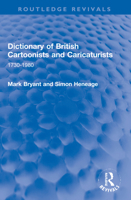 Dictionary of British Cartoonists and Caricaturists 1730-1980 0859679764 Book Cover