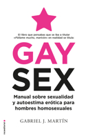 Gay Sex: Manual sobre sexualidad y autoestima erótica para hombres homosexuales 8417805842 Book Cover