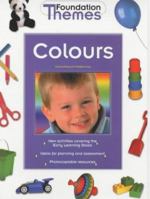 Colours (Foundation Themes) 0439984629 Book Cover