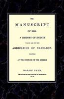 Manuscript of 1814a History of Events Wich Led to the Abdication of Napoleon. 1845748255 Book Cover