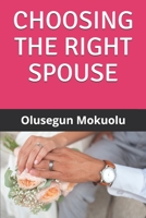 CHOOSING THE RIGHT SPOUSE B08CP7LMRR Book Cover