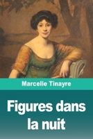 Figures dans la nuit (French Edition) 3690825105 Book Cover