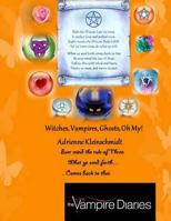Witches, Vampires, Ghosts, Oh My! 1502479907 Book Cover
