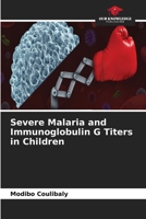 Severe Malaria and Immunoglobulin G Titers in Children 6630386833 Book Cover