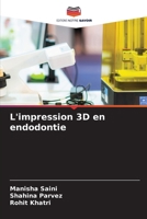 L'impression 3D en endodontie (French Edition) 6209008844 Book Cover
