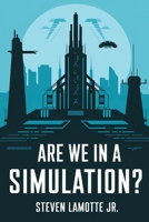 Are We in a Simulation? B0F4X15XMW Book Cover