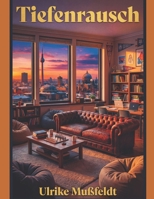 Tiefenrausch (German Edition) B0GPPTW129 Book Cover