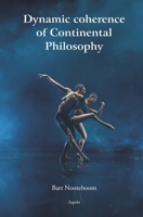 Dynamic coherence of Continental Philosophy 9464870613 Book Cover