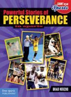 Powerful Stories of Perseverance in Sports 1575424568 Book Cover