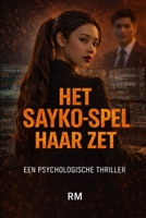 Het Sayko spel: Haar zet (Dutch Edition) B0GW2QBS6R Book Cover