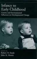Infancy to Early Childhood: Genetic and Environmental Influences on Developmental Change 019513012X Book Cover