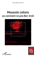 Mauvais cotons: ou comment ne pas filer droit (Nouvelles Nouvelles) (French Edition) 2140319575 Book Cover