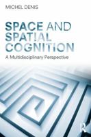 Space and Spatial Cognition: A Multidisciplinary Perspective 1138098337 Book Cover