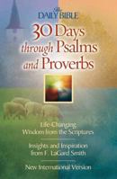 30 Days Through Psalms and Proverbs (Daily Bible) 0736908668 Book Cover