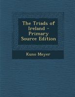 The Triads Of Ireland (1906) 1514388545 Book Cover