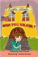 The Dreaded Middle School. Can you Relate? 1387712306 Book Cover