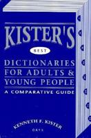 Kister's Best Dictionaries for Adults & Young People: A Comparative Guide 0897741919 Book Cover