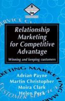 Relationship Marketing for Competitive Advantage: Winning and Keeping Customers (Marketing Series. Professional Development) 075062020X Book Cover
