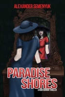 Paradise Shores: A Noir Horror Thriller 1958336262 Book Cover