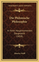 Die Philonische Philosophie: In Ihren Hauptmomenten Dargestellt (1858) 1141097613 Book Cover