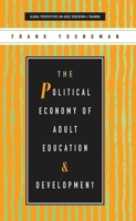 The Political Economy Of Adult Education And Development 1856496759 Book Cover