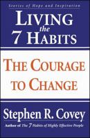 Living the 7 habits of courage and inspiration