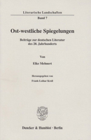 Ost-Westliche Spiegelungen: Beitrage Zur Deutschen Literatur Des 2. Jahrhunderts 3428118189 Book Cover