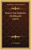 Proeve Van Indische Dichtkunde (1823) 1167599659 Book Cover