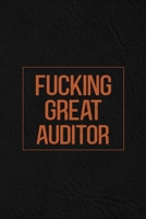 Fucking Great Auditor: Notebook | Diary | Composition | Leather Texture Cover Blank Lined Journal | Great Auditor Gifts | Thank You Gifts For Auditor B083XTG4J2 Book Cover