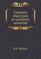 Common Objections to Socialism Answered 0469925833 Book Cover
