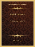 English Pageantry: An Historical Outline V1 1163236683 Book Cover