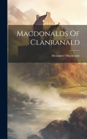 Macdonalds Of Clanranald 1021170577 Book Cover