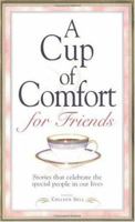 A Cup of Comfort for Friends 158062622X Book Cover