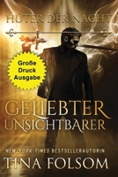 Geliebter Unsichtbarer (Große Druckausgabe) (Hüter Der Nacht) 1959990748 Book Cover