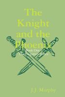 The Knight and the Phoenix: Book One: The Forgotten Prince 1304715337 Book Cover
