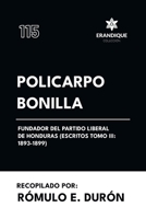 Policarpo Bonilla, fundador del Partido Liberal de Honduras (Escritos Tomo III: 1893-1899) (Spanish Edition) B0GTBW3LRY Book Cover