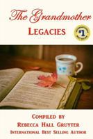 The Grandmother Legacies 0692046062 Book Cover