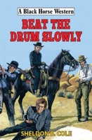 Beat the Drum Slowly 0719831164 Book Cover