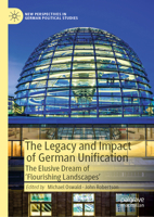 The Legacy and Impact of German Unification: The Elusive Dream of 'Flourishing Landscapes' 3030971538 Book Cover