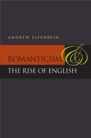 Romanticism and the Rise of English 0804773629 Book Cover