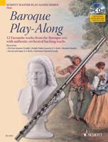Baroque Play-Along: 12 favorite works from the Baroque era, with authentic orchestral backing tracks Flute Book/CD (Schott Master Play-along Series) 1847610978 Book Cover