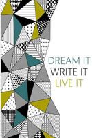 Dream it, Write it, Live it 1717353614 Book Cover
