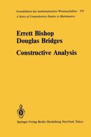Constructive Analysis (Grundlehren Der Mathematischen Wissenschaften) 364264905X Book Cover