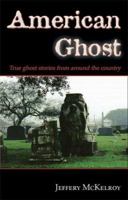 American Ghost 1587367378 Book Cover