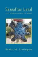 Sassafras Land: A Tale of Redemption Among the Delaware 0595480071 Book Cover